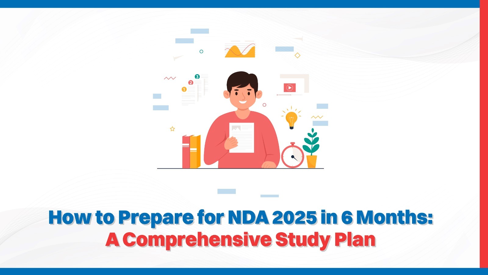 How to Prepare for NDA 2025 in 6 Months A Comprehensive Study Plan.jpg